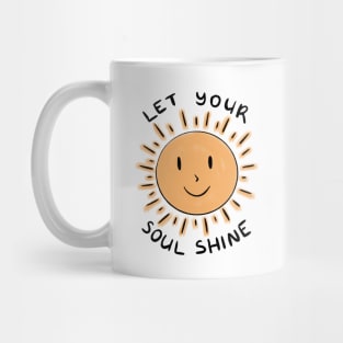 Let Your Soul Shine Mug